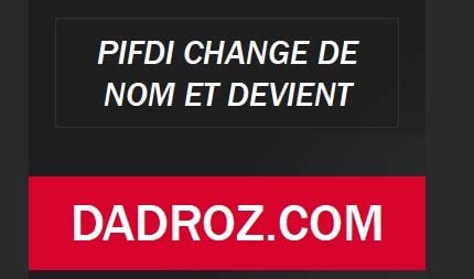 pigraz devient|Dadroz.com (anciennement Pifdi) : les erreurs à éviter lors de son .